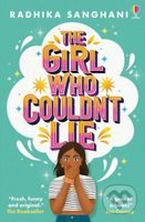 The Girl Who Couldn't Lie - Radhika Sanghani - kniha z kategorie Pro děti