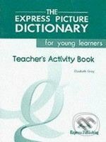 The Express Picture Dictionary for Young Learners: Teacher's Activity Book - kniha z kategorie Pro děti