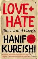Love + Hate (Stories and Essays) - Hanif Kureishi - kniha z kategorie Beletrie