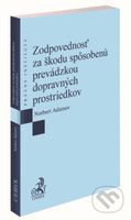 Zodpovednosť za škodu spôsobenú prevádzkou dopravných prostriedkov - kniha z kategorie Mezinárodní právo