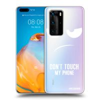 Silikónový prehľadný obal pre Huawei P40 Pro - Nesiahajte mi na telefón