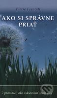 Ako si správne priať (7 pravidiel, ako uskutočniť svoje sny) - kniha z kategorie Seberozvoj