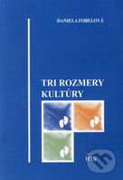 Tri rozmery kultúry - Daniela Fobelová - kniha z kategorie Kulturní a sociální antropologie