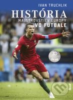 História majstrovstiev Európy vo futbale - Ivan Truchlik - kniha z kategorie Historie
