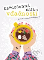 Každodenná šálka vďačnosti - Jar - Miriam Kušnieriková Šajbenová - kniha z kategorie Seberozvoj