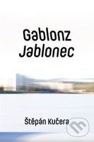 Gablonz / Jablonec - Štěpán Kučera - kniha z kategorie Beletrie