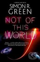 Not of This World - R. Simon Green