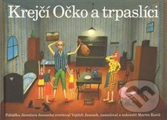 Krejčí Očko a trpaslíci - Jaroslav Janouch - kniha z kategorie Pohádky