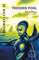 Man Plus (S.F. MASTERWORKS) - Friedrich Pohl