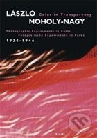 Color in Transparency (Laszlo Moholy-Nagy Photographic Experiment) - kniha z kategorie Fotografie