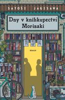 Dny v knihkupectví Morisaki - Satoshi Yagisawa - kniha z kategorie Beletrie