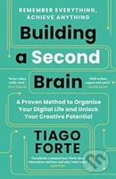 Building A Second Brain (A Proven Method to Organise Your Digital Life and Unlock Your Creative Potential) - kniha z kategorie Byznys a management