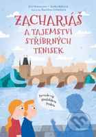 Zachariáš a tajemství stříbrných tenisek - Eva Hotovcová, Radka Bláhová, Karolína Urbánková (ilustrátor) - kniha z kategorie Fantasy