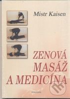 Zenová masáž a medicína - Mistr Kaisen - kniha z kategorie Masáže
