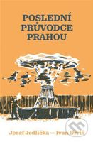 Poslední průvodce Prahou - Ivan Diviš - kniha z kategorie Historie
