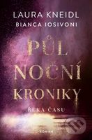 Půlnoční kroniky: Řeka času - Bianca Iosivoni, Laura Kneidl - kniha z kategorie Romantická
