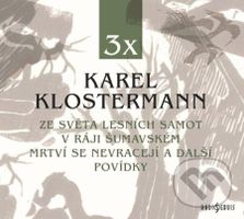 3x Karel Klostermann (3 CD) - Karel Klostermann - audiokniha z kategorie Společenská beletrie