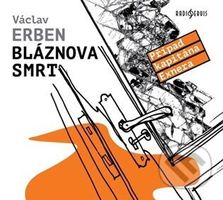 Bláznova smrt (Případ kapitána Exnera) - Václav Erben - audiokniha z kategorie Detektivky, thrillery a horory