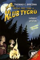 Létající přízrak (Případ pro Tebe a Klub Tygrů) - Thomas C. Brezina, Naomi Fearn (ilustrátor) - kniha z kategorie Detektivky