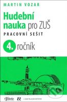 Hudební nauka pro ZUŠ 4. ročník (Pracovní sešit) - Martin Vozar - kniha z kategorie Základní umělecké školy