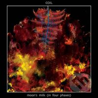 Coil: Moon's Milk (In Four Phases) (2 CD) - Coil