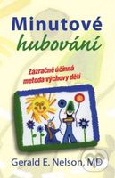 Minutové hubování (Zázračně účinná metoda výchovy dětí) - kniha z kategorie Vztahy a rodina