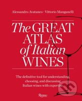 Great Atlas of Italian Wines - Alessandro Avataneo, Vittorio Manganelli - kniha z kategorie Podle potraviny