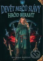 Devět mečů slávy (Hrôd beraht) - Miroslava Kvášová - kniha z kategorie Fantasy