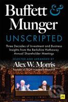 Buffett and Munger Unscripted (Three Decades of Investment and Business Insights from the Berkshire Hathaway Annual Shareholder Meetings) - kniha z…