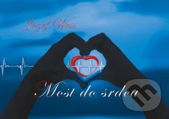 Most do srdca - Jozef Weis - kniha z kategorie Poezie