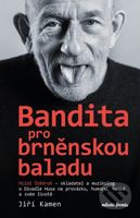 Miloš Štědroň - Bandita pro brněnskou baladu - Jiří Kamen, Miloš Štědroň - kniha z kategorie Umění, design a architektura