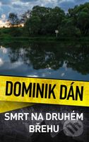 Smrt na druhém břehu - Dominik Dán - kniha z kategorie Detektivky, thrillery a horory