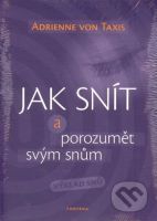 Jak snít a porozumět svým snům - Adrienne von Taxis - kniha z kategorie Astrologie a věštění