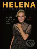 Helena Vondráčková (Každá trampota má svou mez) - Petr Macek - kniha z kategorie Životopisy