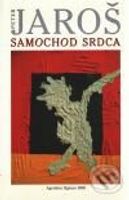 Samochod srdca - Peter Jaroš - kniha z kategorie Beletrie