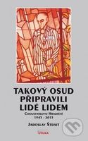 Takový osud připravili lidé lidem (Choustníkovo Hradiště 1945 - 2015) - kniha z kategorie Historie