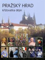 Pražský hrad (Křižovatka dějin) - Martin Heller, Miloš Pokorný - kniha z kategorie Místopisy