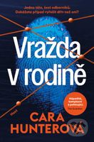 Vražda v rodině - Cara Hunter - kniha z kategorie Thrillery