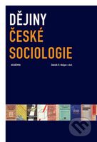 Dějiny české sociologie - Zdeněk R. Nešpor - kniha z kategorie Historie