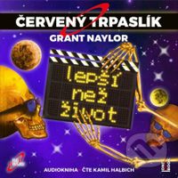 Červený trpaslík 2: Lepší než život - Grant Naylor - audiokniha z kategorie Sci-fi a fantasy