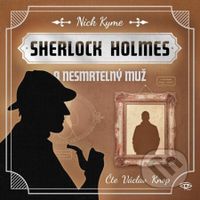 Sherlock Holmes a Nesmrtelný muž - Nick Kyme - audiokniha z kategorie Detektivky, thrillery a horory