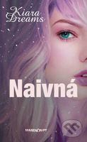 Naivná - Kiara Dreams - kniha z kategorie Beletrie