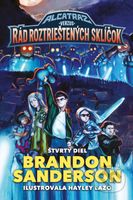 Alcatraz verzus Rád roztrieštených sklíčok - Brandon Sanderson, Hayley Lazo (ilustrátor) - kniha z kategorie Fantasy