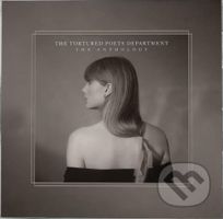 Taylor Swift: The Tortured Poets Department The Anthology
