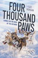 Four Thousand Paws (Caring for the Dogs of the Iditarod: A Veterinarian's Story) - kniha z kategorie Zdraví a životní styl