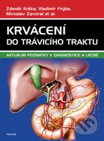 Krvácení do trávicího traktu (Aktuální poznatky v diagnostice a léčbě) - kniha z kategorie Onkologie