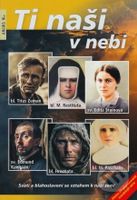 Ti naši v nebi (Svatí a blahoslavení se vztahem k naší zemi) - kniha z kategorie Duchovní život