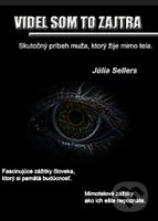 Videl som to zajtra (Skutočný príbeh muža, ktorý žije mimo tela) - kniha z kategorie Parapsychologie