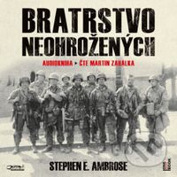 Bratrstvo neohrožených - 2 - Stephen E. Ambrose - audiokniha z kategorie Historie