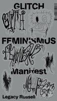 Glitch feminismus: manifest - Legacy Russell - kniha z kategorie Humanitní a společenské vědy